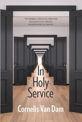 In Holy Service: Essays on Office-Personal and Ecclesial