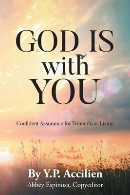 God Is With You: Confident Assurance for Triumphant Living