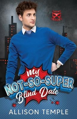 My Not-So-Super Blind Date