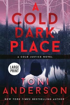 A Cold Dark Place: Large Print