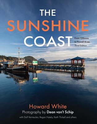 The Sunshine Coast: From Gibsons to Powell River, 3rd Edition Subscription