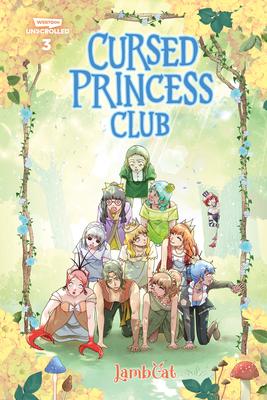 Cursed Princess Club Volume Three: A Webtoon Unscrolled Graphic Novel