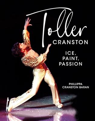 Toller Cranston: Ice, Paint, Passion