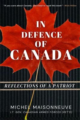 In Defence of Canada: Reflections of a Patriot