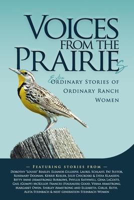 Voices From the Prairies: The Extraordinary Stories of Ordinary Ranch Women