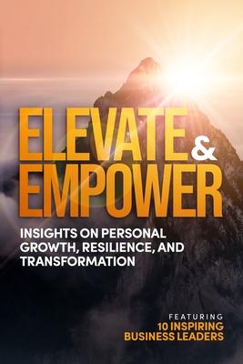 Elevate and Empower: Insights on Personal Growth, Resilience and Transformation Subscription