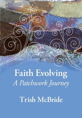 Faith Evolving: A Patchwork Journey