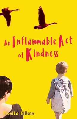 An Inflammable Act of Kindness