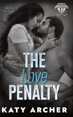 The Love Penalty: A College Sports Romance