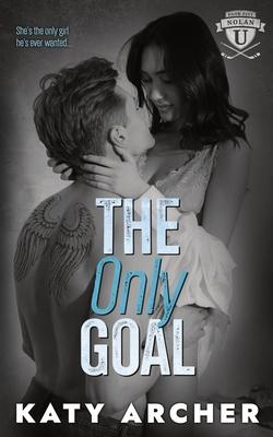 The Only Goal: A College Sports Romance