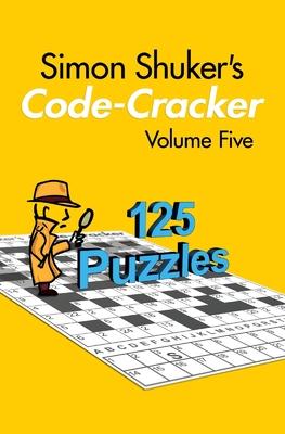 Simon Shuker's Code-Cracker, Volume Five