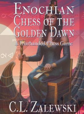 Enochian Chess of the Golden Dawn: A Four-Handed Chess Game