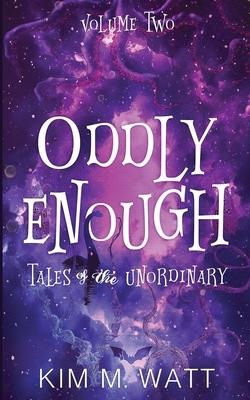 Oddly Enough Volume 2: More Tales of the Unordinary Subscription