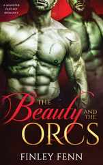 The Beauty and the Orcs: A Monster Fantasy Romance Subscription