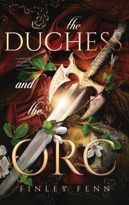 The Duchess and the Orc: A Monster Fantasy Romance