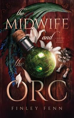 The Midwife and the Orc: A Monster Fantasy Romance