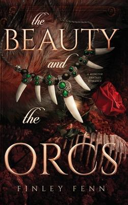 The Beauty and the Orcs: A Monster Fantasy Romance