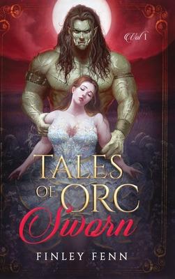 Tales of Orc Sworn: A Monster Romance Story Collection