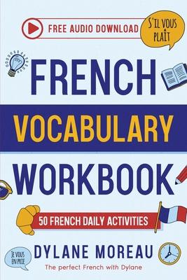 French Vocabulary Workbook - 50 French Vocabulary Activities for Daily Practices Subscription