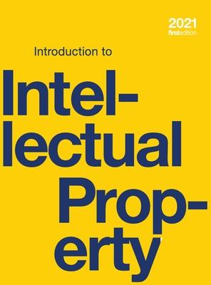 Introduction to Intellectual Property (hardcover, full color)