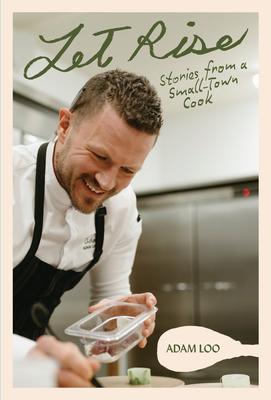 Let Rise: Stories from a Small-Town Cook Subscription