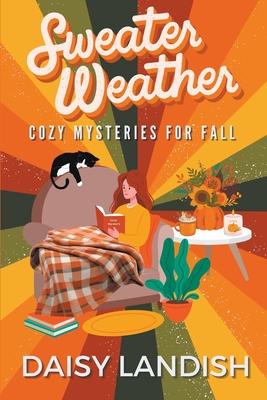 Sweater Weather: Cozy Mysteries for Fall