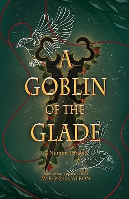 A Goblin of the Glade: A Numina Parable