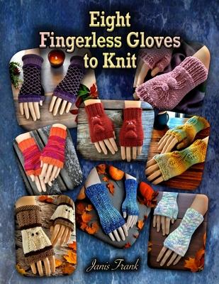 Eight Fingerless Gloves to Knit