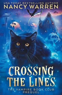 Crossing the Lines: A Paranormal Women's Fiction Cozy Mystery