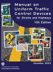 Manual on Uniform Traffic Control Devices for Streets and Highways (MUTCD) 11th Edition, December 2023 (Complete Book, Hardcover, Color Print) Nationa Subscription