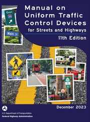 Manual on Uniform Traffic Control Devices for Streets and Highways (MUTCD) 11th Edition, December 2023 (Complete Book, Hardcover, Color Print) Nationa Subscription