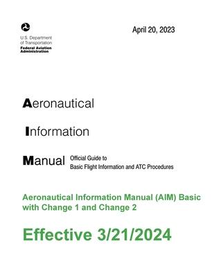 2024 Aeronautical Information Manual (AIM) Basic with Change 1 and Change 2 (effective 21 March 2024)