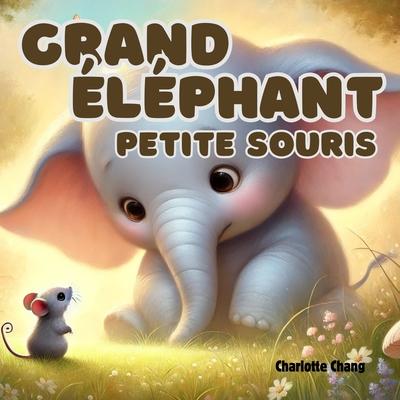 Grand lphant, petite souris: An English-French Bilingual Rhyming Picture Storybook for Little Readers Subscription