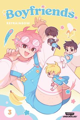 Boyfriends. Volume Three: A Webtoon Unscrolled Graphic Novel