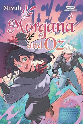 Morgana and Oz, Vol. 4: A Webtoon Unscrolled Graphic Novel Subscription