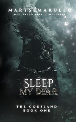 Sleep my dear: a dark romantasy