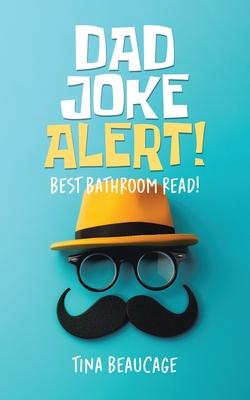 Dad Joke Alert!: Best Bathroom Read!