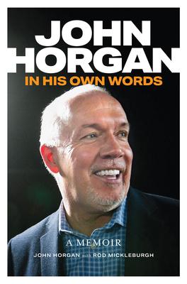 John Horgan: In His Own Words Subscription