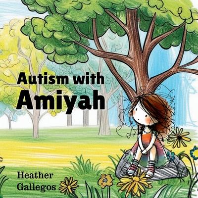 Autism with Amiyah