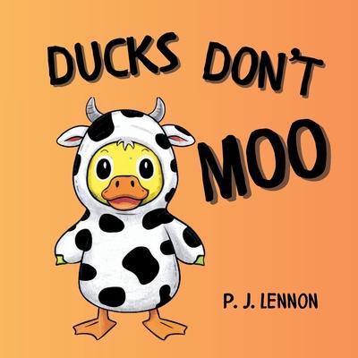 Ducks Don't Moo