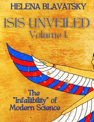 Isis Unveiled: Volume 1