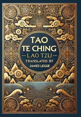 Tao Te Ching (Collector's Edition) (Laminated Hardback with Jacket)