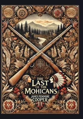 The Last of the Mohicans (Collector's Edition) (Laminated Hardback with Jacket)