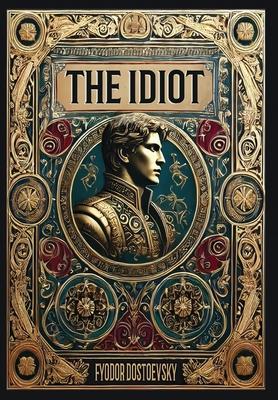 The Idiot (Collector's Edition) (Laminated Hardback with Jacket)