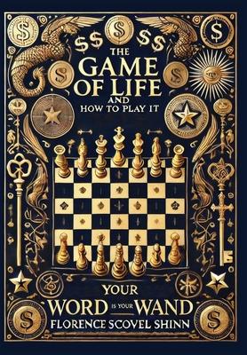 The Game of Life and How to Play It & Your Word Is Your Wand (Collector's Edition) (Laminated Hardback with Jacket)