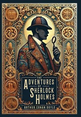 The Adventures of Sherlock Holmes (Illustrated) (Collector's Edition) (Laminated Hardback with Jacket)