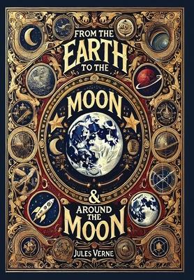 From the Earth to the Moon & Around the Moon (Collector's Edition) (Laminated Hardback with Jacket) Subscription