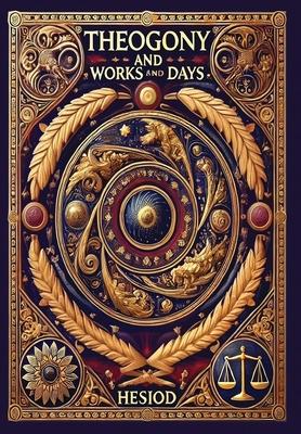 Theogony and Works and Days (Collector's Edition) (Laminated Hardback with Jacket)