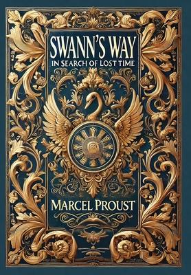 Swann's Way, In Search of Lost Time (Collector's Edition) (Laminated Hardback with Jacket) Subscription