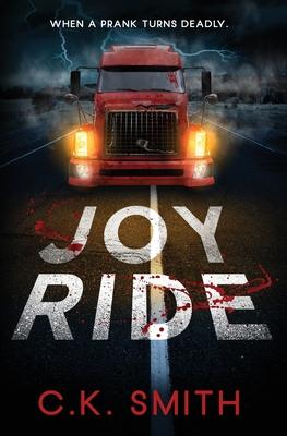 Joy Ride: When a Prank Turns Deadly (Joy Ride Series Book 1): When a Prank Turns Deadly